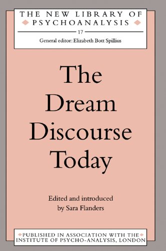 The Dream Discourse Today (The New Library of Psychoanalysis)