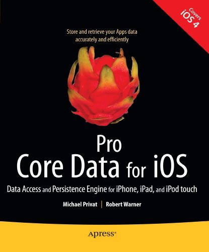 Pro Core Data for iOS: Data Access and Persistence 