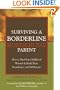 Surviving a Borderline Parent: How to Heal Your Childhood Wounds and Build Trust, Boundaries, and Self-Esteem