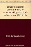 Specification for circular saws for woodworking and their attachment