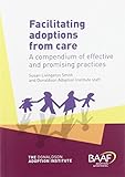 Facilitating adoptions from care : a compendium of effective and promising practices