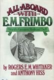  : All Aboard with E. M. Frimbo, World's Greatest Railroad Buff