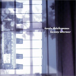 Toots Thielemans & Kenny Werner