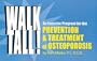 Walk Tall! an Exercise Program for the Prevention and Treatment of Osteoporosis