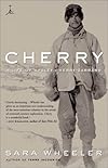 Cherry: A Life of Apsley Cherry-Garrard (Modern Library Paperbacks)