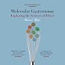 Molecular Gastronomy: Exploring the Science of Flavor