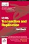 MySQL Transactions and Replication Handbook