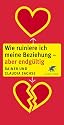 Wie ruiniere ich meine Beziehung - aber endgültig