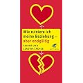 Wie ruiniere ich meine Beziehung - aber endg�ltig