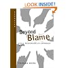 Beyond Blame: A Full-Responsibility Approach to Life (Technology for the Soul)