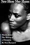 See How She Runs : Marion Jones & the Making of a Champion See How She Runs : Marion Jones & the Making of a Champion