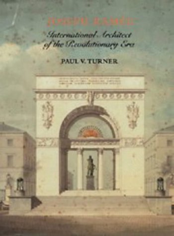 Joseph Ramee: International Architect in the Age of Revolution