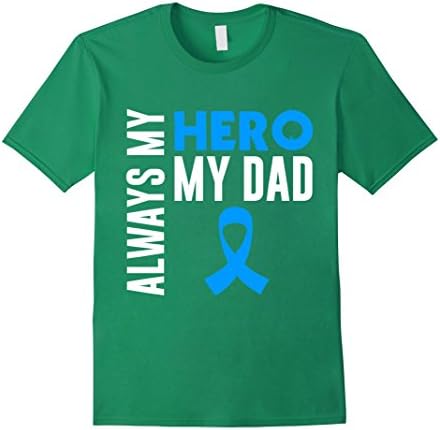 Men's ALWAYS MY HERO - MY DAD - Prostate cancer awareness Medium Kelly Green
