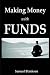Making Money with Funds