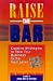 Book Raise the Bar: Creative Strategies to Take Your Business & Personal Life to the Next Level