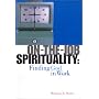 On-The-Job Spirituality: Finding God in Work