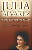 Julia Alvarez : Writing A New Place On The Map