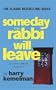 Someday the Rabbi Will Leave