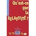 Qu'est-ce que la relativit� ?