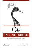 C# 3.0 in a Nutshell: A Desktop Quick Reference (In a Nutshell (O'Reilly))