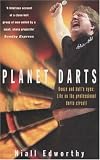 Planet Darts: Booze and Bull's-eyes - Life on the Professional Darts Circuit