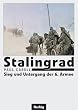 Stalingrad. Sieg und Untergang der 6. Armee