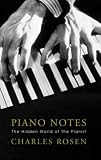 Piano Notes: The Hidden World of the Pianist