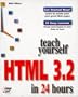 Teach Yourself Html 3.2 in 24 Hours (Sams Teach Yourself)