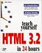 Books : Teach Yourself Html 3.2 in 24 Hours (Sams Teach Yourself)