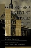 Congress and the Decline of Public Trust (Transforming American Politics)