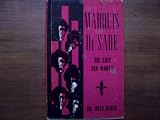 Marquis de Sade: His life and works