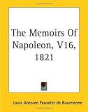The Memoirs Of Napoleon 1821