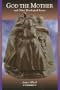 God the Mother: And Other Theological Essays