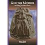 God the Mother: And Other Theological Essays