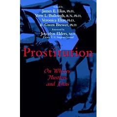 Prostitution: On Whores, Hustlers, and Johns