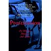Prostitution: On Whores, Hustlers, and Johns