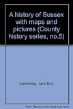 A history of Sussex with maps and pictures