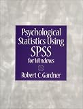 Psychological Statistics Using SPSS for Windows