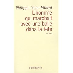 L'homme qui marchait avec une balle dans la t�te