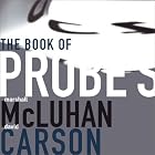 The Book of Probes by Marshall McLuhan, David Carson, Eric McLuhan, and William Kuhns