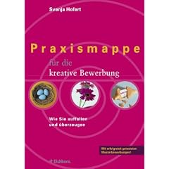 Praxismappe für die kreative Bewerbung. Wie Sie auffallen und überzeugen (Taschenbuch)