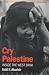 Cry Palestine: Inside the West Bank