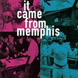 It Came from Memphis