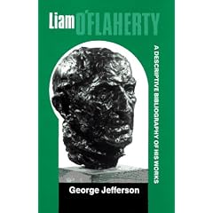 Liam O'Flaherty: A Descriptive Bibliography of His Works