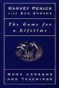 The Game for a Lifetime: More Lessons and Teachings