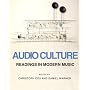 Audio Culture: Readings in Modern Music