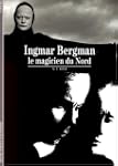 Ingmar Bergman : Le magicien du nord