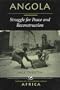 Angola: Struggle For Peace And Reconstruction (Nations of the Modern World: Africa)