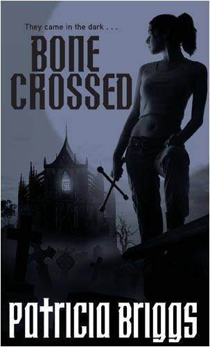Bone Crossed (Mercy Thompson 4)
