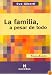 La Familia, a Pesar de Todo
